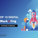 Top 10 Digital Marketing Companies in Brisbane in [year]