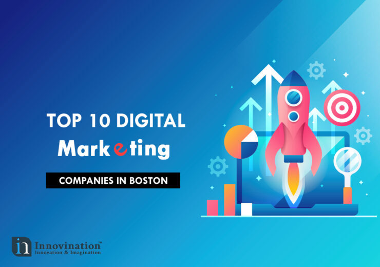 Top 10 Digital Marketing Companies in Boston 740x520