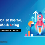 Top 10 Digital Marketing Companies in Chicago in [year]