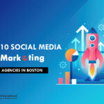 Top 10 Social Media Marketing Companies in Boston in [year]