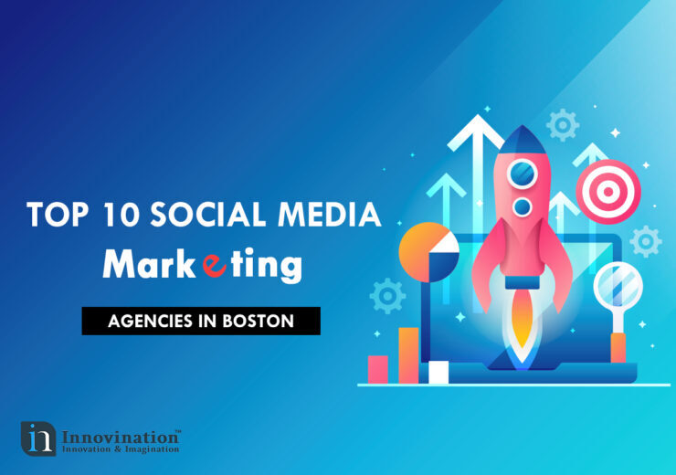 Top 10 Social Media Marketing Companies in Boston 740x520