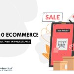 Top 10 eCommerce Consultation Companies in Philadelphia in [year]